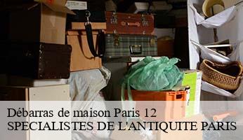 Débarras de maison  paris-12-75012 SPECIALISTES DE L'ANTIQUITE PARIS