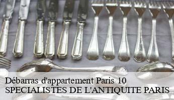 Débarras d'appartement  paris-10-75010 SPECIALISTES DE L'ANTIQUITE PARIS