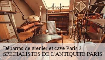 Débarras de grenier et cave  paris-3-75003 SPECIALISTES DE L'ANTIQUITE PARIS