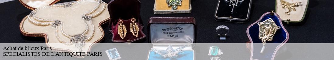 Achat de bijoux 75 Paris  SPECIALISTES DE L'ANTIQUITE PARIS