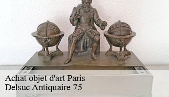 Achat objet d'art  paris-75000 Delsuc Antiquaire 75